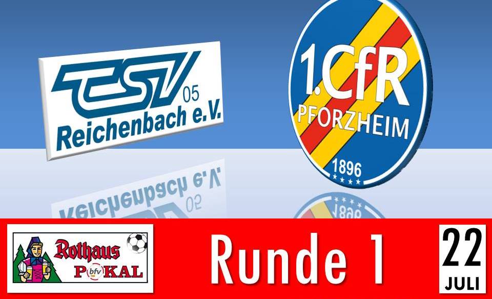 Rothauspokal:  1. CfR spielt am Freitag, 22.07. gegen TSV Reichenbach
